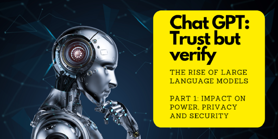 The Rise of Large Language Models | Impact on Power, Privacy, Security